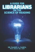 A Guide for Librarians on the Science of Reading B0DSTH4YBK Book Cover