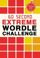 60 Second Extreme Wordle Challenge (Puzzle Challenge) 1805706527 Book Cover
