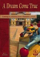 A Dream Come True: Coming To America From Vietnam--1975 (Cover-to-Cover Books. Chapter 2) 0789155095 Book Cover