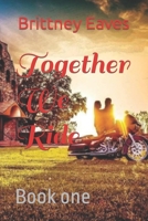 Together We Ride: Book one B09RBJBTPT Book Cover