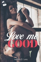 Love Me Good 1072610396 Book Cover