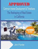 Approved Common Interest Development & Timeshares: The Reshaping of Real Estate in California 1790819156 Book Cover
