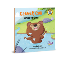 Clever Cub Sings to God 0830781544 Book Cover