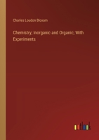 Chemistry; Inorganic and Organic; With Experiments 3385314690 Book Cover