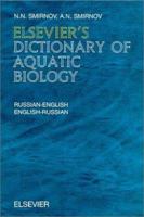 Elsevier's Dictionary of Aquatic Biology: Russian-English and English-Russian 0444827757 Book Cover