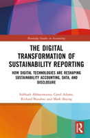 The Digital Transformation of Sustainability Reporting: How Digital Technologies are Reshaping Sustainability Accounting, Data, and Disclosure (Routledge Studies in Accounting) 1032637897 Book Cover