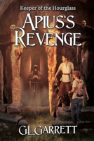 Keeper of the Hourglass: Apius's Revenge 1684337127 Book Cover