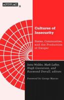 Cultures of Insecurity: States, Communities, and the Production of Danger (Borderlines) 0816633088 Book Cover