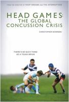 Head Games: Football's Concussion Crisis from the NFL to Youth Leagues 0578083930 Book Cover
