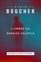 L'ombre du dernier souffle (Inspecteur Paranormal) 2925189091 Book Cover