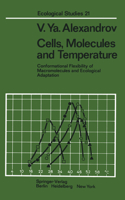 Cells, Molecules and Temperature: Conformational Flexibility of Macromolecules and Ecological Adaptation 3642665438 Book Cover