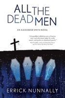 All the Dead Men: Alexander Smith Book #2 1949140237 Book Cover