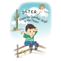 PETER Meets his Guardian Angel in the Desert B0C2SMM4FG Book Cover