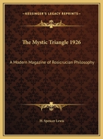 The Mystic Triangle 1926: A Modern Magazine of Rosicrucian Philosophy 0766107035 Book Cover
