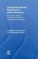 Using Educational Research to Inform Practice: A Practical Guide to Practitioner Research in Universities and Colleges 0415450101 Book Cover
