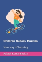 Children Sudoku Puzzles: New way of learning B0C6P8J57X Book Cover