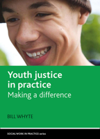 Youth Justice in Practice: Making a difference (Social Work in Practice) 1861348398 Book Cover