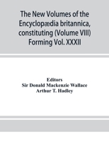 The new volumes of the Encyclopædia britannica, constituting, in combination with the existing volumes of the ninth edition, the tenth edition of that ... library of reference dealing with recent ev 9353951933 Book Cover