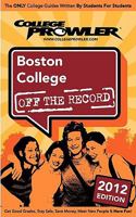 Boston College 2012: Off the Record 1427403503 Book Cover