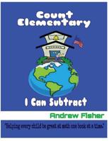 Count Elementary "I Can Subtract" 1533564892 Book Cover