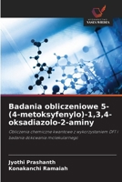 Badania obliczeniowe 5-(4-metoksyfenylo)-1,3,4-oksadiazolo-2-aminy (Polish Edition) 6209321291 Book Cover