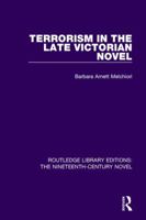 Terrorism in the late Victorian novel 1138670367 Book Cover