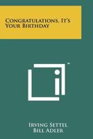 Congratulations, It's Your Birthday 1258188724 Book Cover