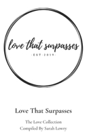 A Love That Surpasses: Living Loved-Fearless and Free B08M83XCM9 Book Cover