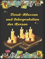 Tarot-Klassen und Interpretation der Kerzen B0C2SBZXHY Book Cover