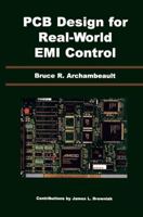 PCB Design for Real-World EMI Control (The International Series in Engineering and Computer Science) 1402071302 Book Cover