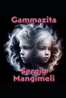 Gammazita (Italian Edition) B0DXCZDFV9 Book Cover
