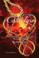Cataclysm: The Second Lost Legend of the Ruby Heart (Lost Legends of the Ruby Heart) 1733961704 Book Cover