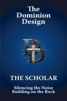 The Dominion Design: The Scholar B0GQ46S56T Book Cover