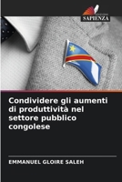 Condividere gli aumenti di produttività nel settore pubblico congolese (Italian Edition) 6139759498 Book Cover