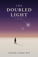 The Doubled Light B0H541ZNC4 Book Cover