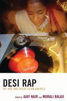 Desi Rap: Hip-Hop and South Asian America 0739127225 Book Cover