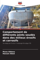 Comportement de différents joints soudés dans des milieux érosifs et corrosifs (French Edition) 6209890733 Book Cover