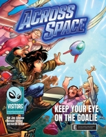 Keep Your Eye on the Goalie : Book 1 in the Across Space Series 196821500X Book Cover