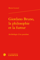 Giordano Bruno, La Philosophie Et La Fureur: Archeologie d'Un Paradoxe 2406144054 Book Cover