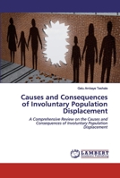 Causes and Consequences of Involuntary Population Displacement 6202527234 Book Cover