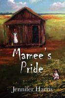 Mamee's Pride 1432723626 Book Cover