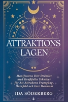 Attraktionslagen: Manifestera ditt drömliv med kraftfulla tekniker för att attrahera framgång, överflöd och inre harmoni (Swedish Edition) B0DZVCSKWQ Book Cover