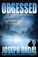 Obsessed (The Curtis Chronicles) (Volume 2) 1987559355 Book Cover