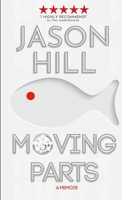 Moving Parts: A Memoir 130429692X Book Cover