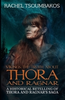 Vikings: The Truth about Thora and Ragnar: A historical retelling of Thora and Ragnar's saga 1728643821 Book Cover