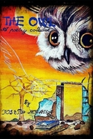 The Owl: A Poetry Collection 1537298151 Book Cover