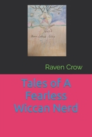 Tales of A Fearless Wiccan Nerd B0CNS4GLV5 Book Cover