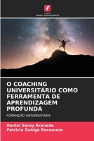 O Coaching Universitário Como Ferramenta de Aprendizagem Profunda (Portuguese Edition) 6209600204 Book Cover