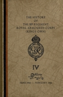 The History of The 107 Regiment Royal Armoured Corps (King's Own): June 1940-February 1946 147453760X Book Cover