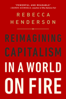 Reimagining Capitalism in a World on Fire 1541730151 Book Cover